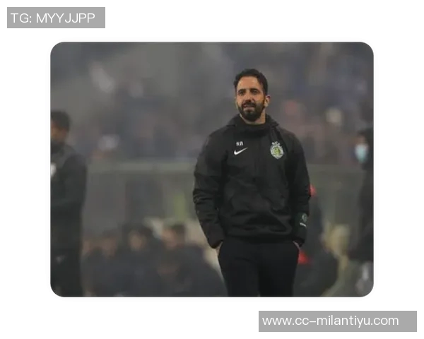 阿玛德感慨主帅离去如失父亲深情回忆与阿莫林的师徒情谊 阿玛德感慨主帅离去如失父亲深情回忆与阿莫林的师徒情谊